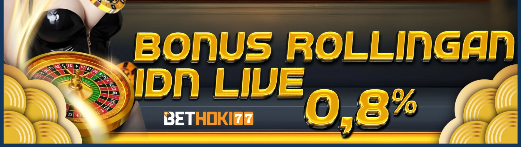 BONUS ROLLINGAN IDNLIVE