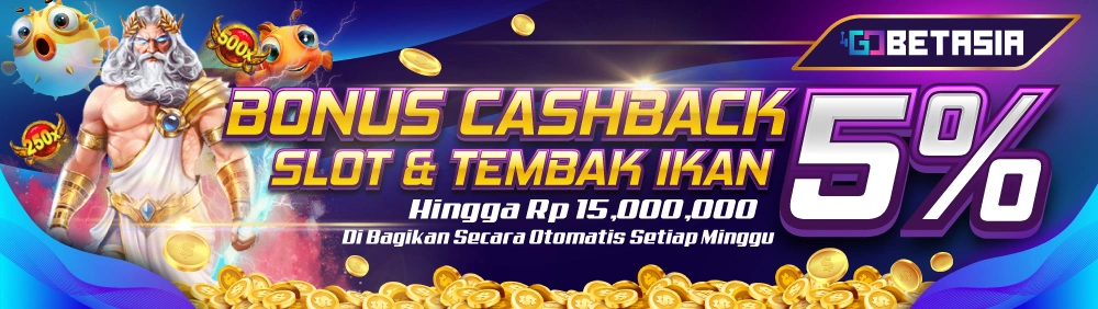CASHBACK SLOT & TEMBAK IKAN