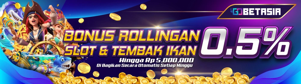 BONUS ROLLINGAN  SLOT & TEMBAK IKAN