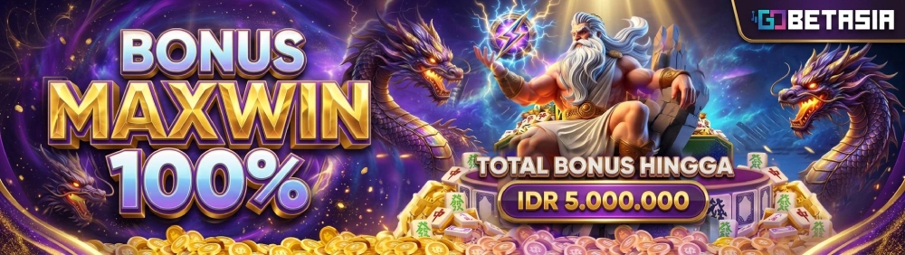 BONUS MAXWIN 100%