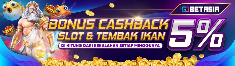 CASHBACK SLOT & TEMBAK IKAN