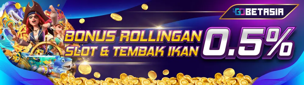 BONUS ROLLINGAN  SLOT & TEMBAK IKAN