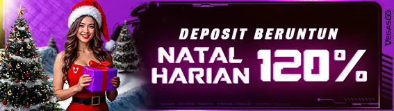 BONUS HARIAN NATAL BERUNTUN 120% VEGASGG