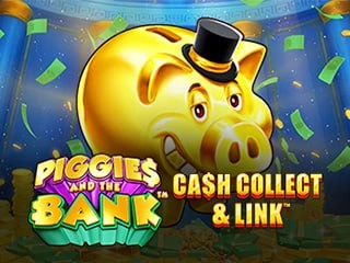 PiggiesandtheBankCashCollectLink