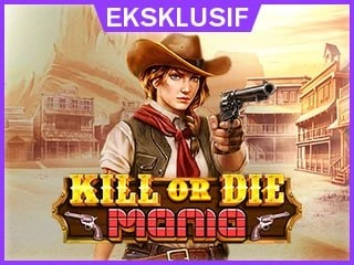 Kill Or Die Mania