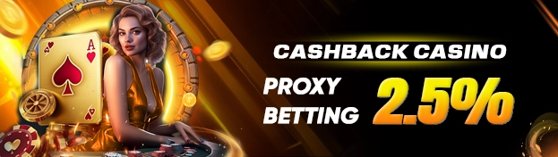 BONUS CASHBACK LIVE CASINO PROXY BETTING 2.5%