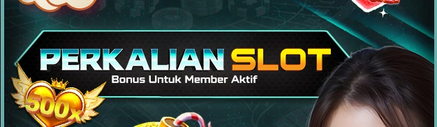 BONUS PERKALIAN SLOT
