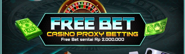 BONUS FREEBET 2jt CASINO PROXY BET