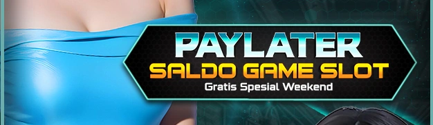 SALDO PAYLATER SLOT GRATIS