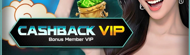 BONUS CASHBACK VIP