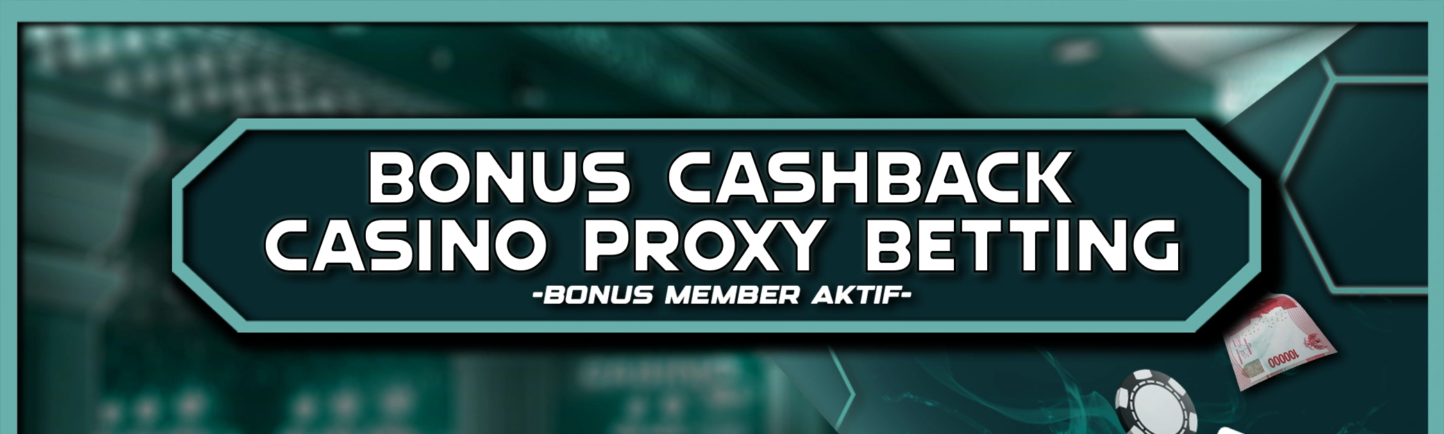 CASHBACK CASINO PROXY BETTINGAN