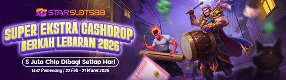 STARSLOTS88 : Super Ekstra Cashdrop Berkah Lebaran 2026