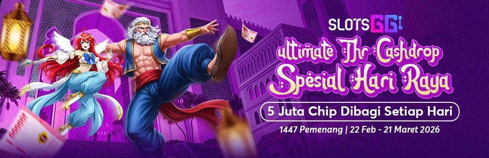 SLOTSGG : Ultimate THR Cashdrop Spesial Hari Raya