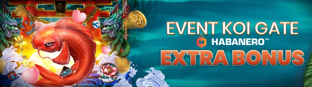 EVENT KOI GATE HABANERO EXTRA BONUS