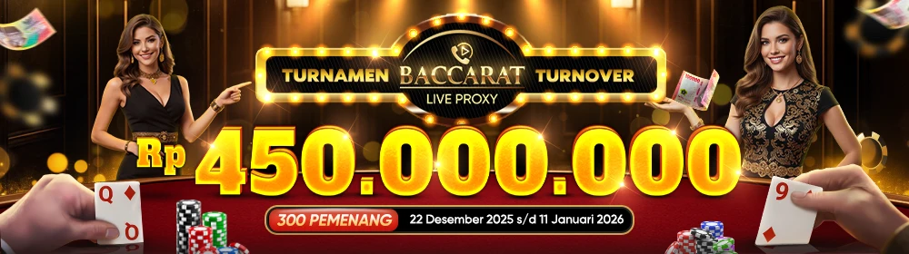 TURNAMEN TURNOVER LIVE BACCARAT PROXY