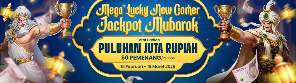 Mega Lucky Newcomer Jackpot Mubarak Mega Lucky Newcomer Jackpot Mubarak