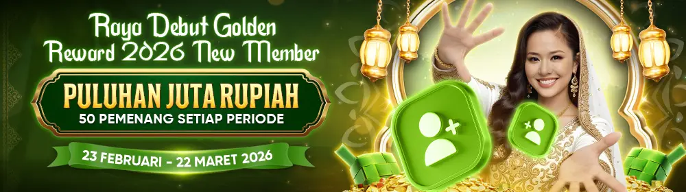 RAYA DEBUT GOLDEN REWARD 2026 NEW MEMBER