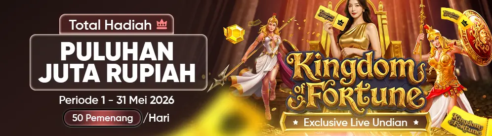 KINGDOM OF FORTUNE : EXCLUSIVE LIVE UNDIAN