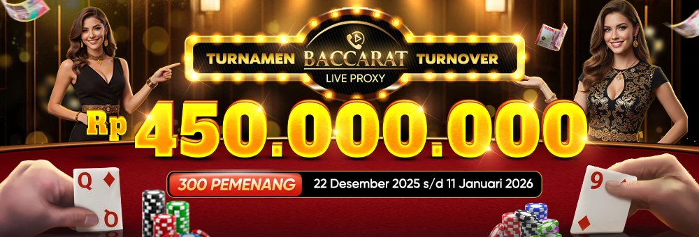 TURNAMEN TURNOVER LIVE BACCARAT PROXY