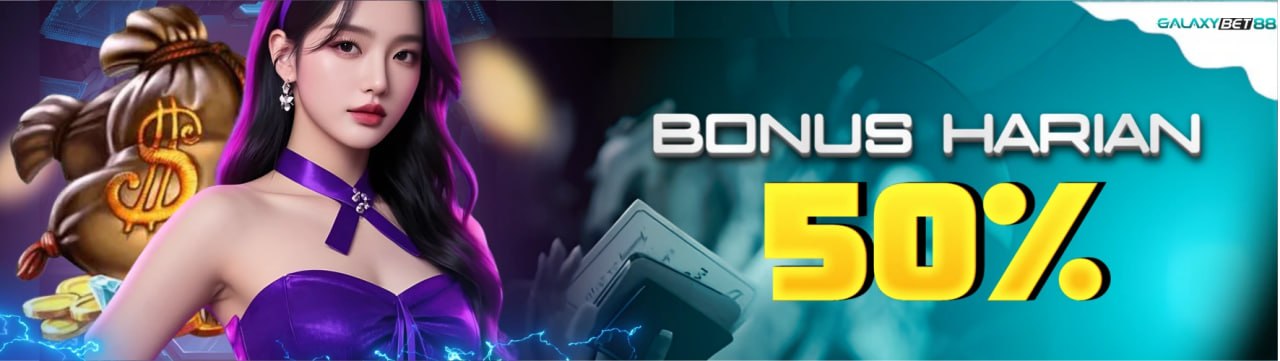 BONUS DEPOSIT HARIAN 50%