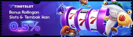 BONUS ROLLINGAN  SLOT & TEMBAK IKAN