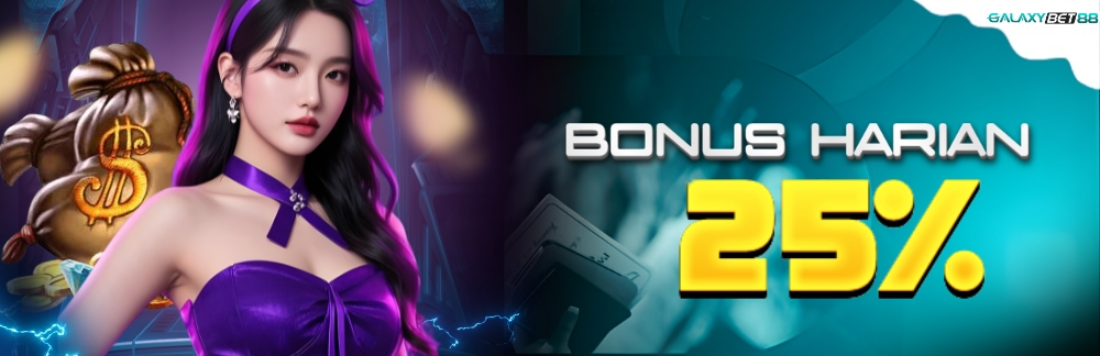 BONUS DEPOSIT 25%