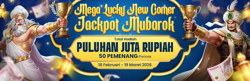 Mega Lucky Newcomer Jackpot Mubarak