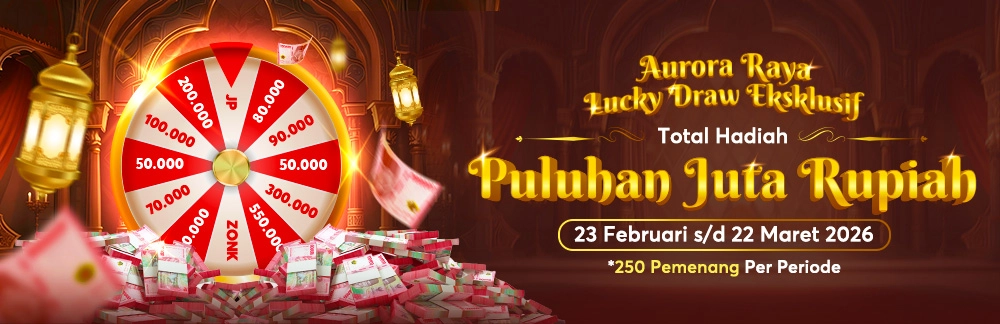AURORA RAYA LUCKY DRAW EKSKLUSIF