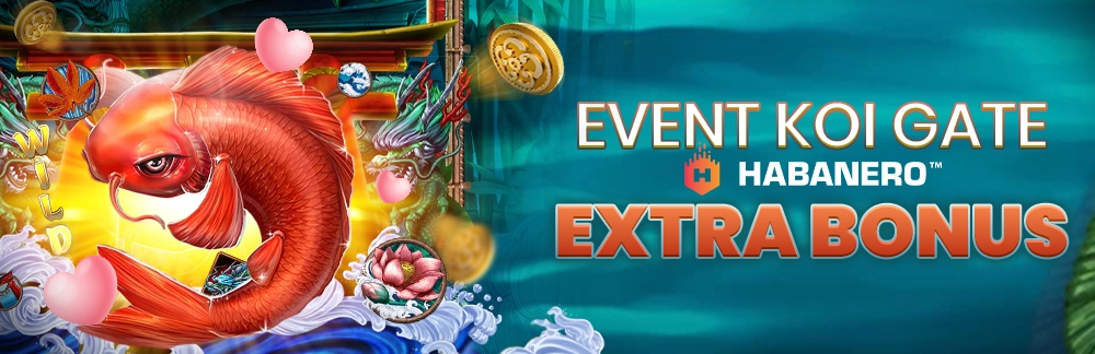 EVENT KOI GATE HABANERO EXTRA BONUS