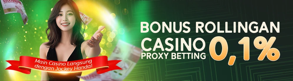 bonus rollingan proxy betting