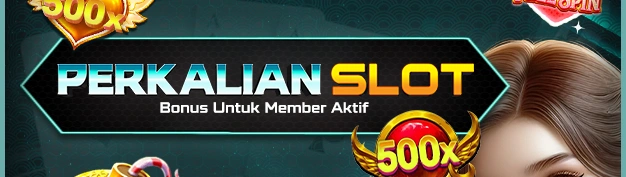 BONUS PERKALIAN SLOT