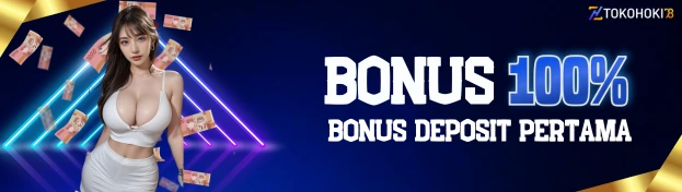 BONUS 100 % DEPOSIT PERTAMA
